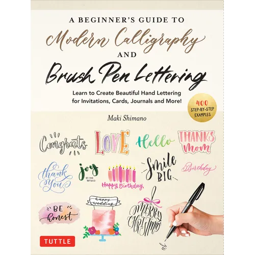 A Beginner's Guide to Modern Calligraphy & Brush Pen Lettering
