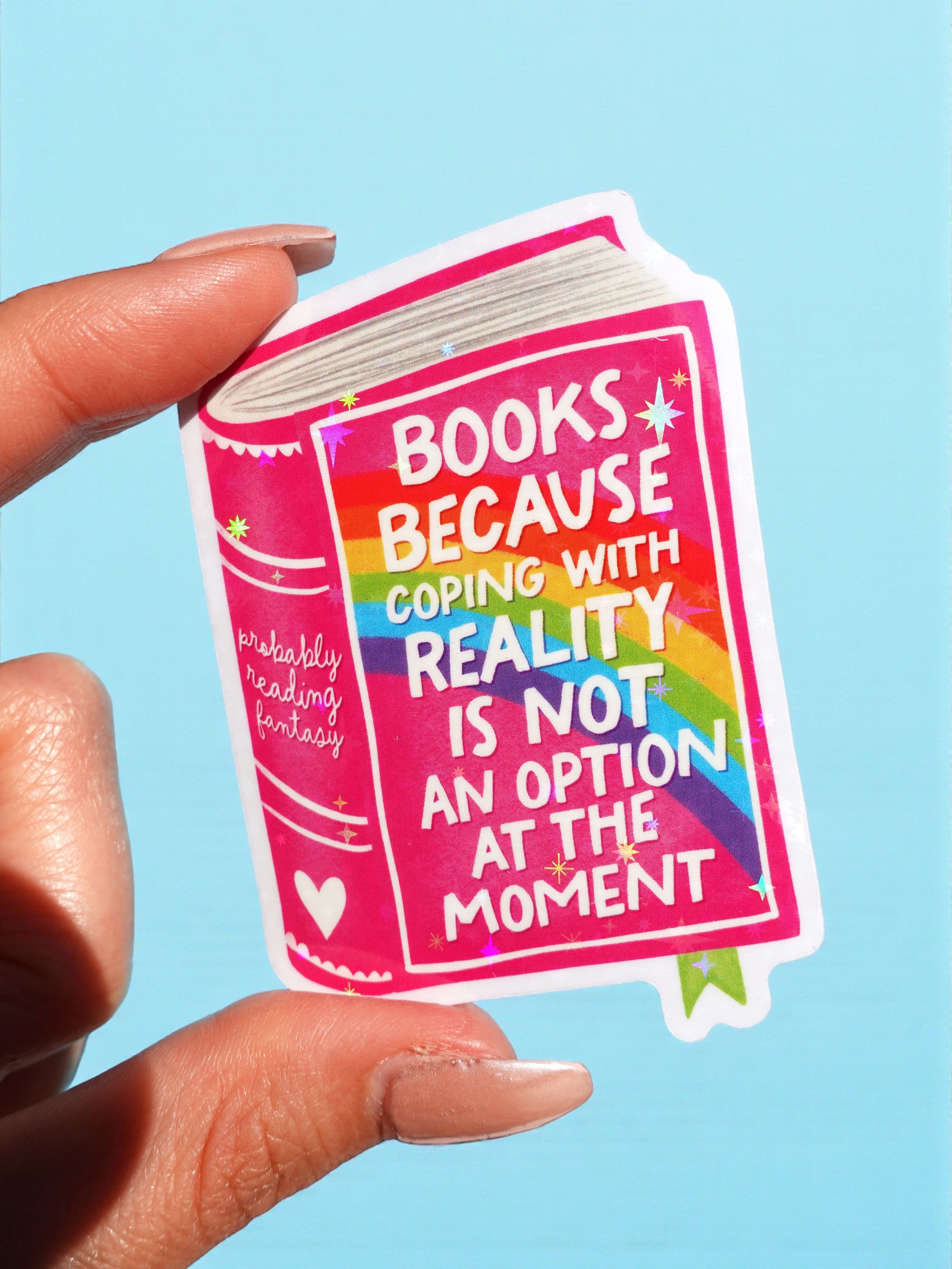 Books Because Coping With Reality Sticker – Funny Book Holographic Vinyl Sticker